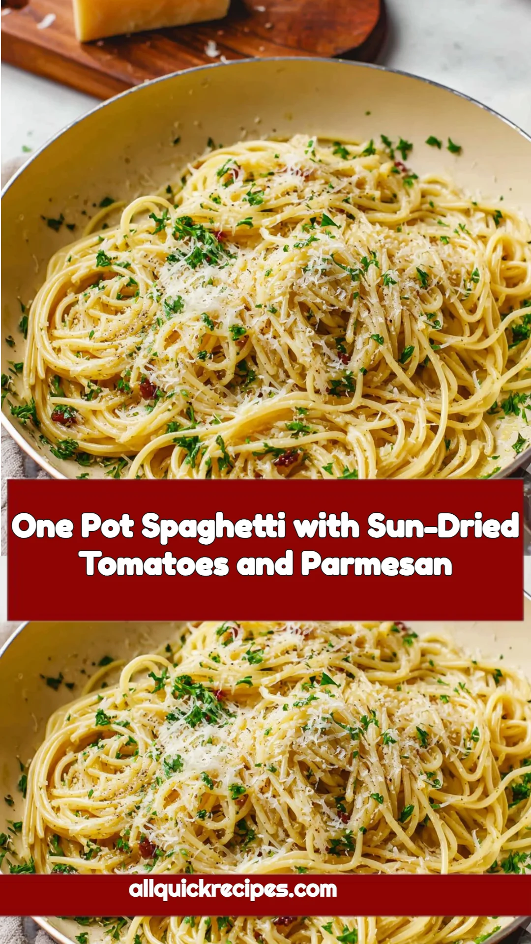 One Pot Spaghetti with Sun-Dried Tomatoes and Parmesan