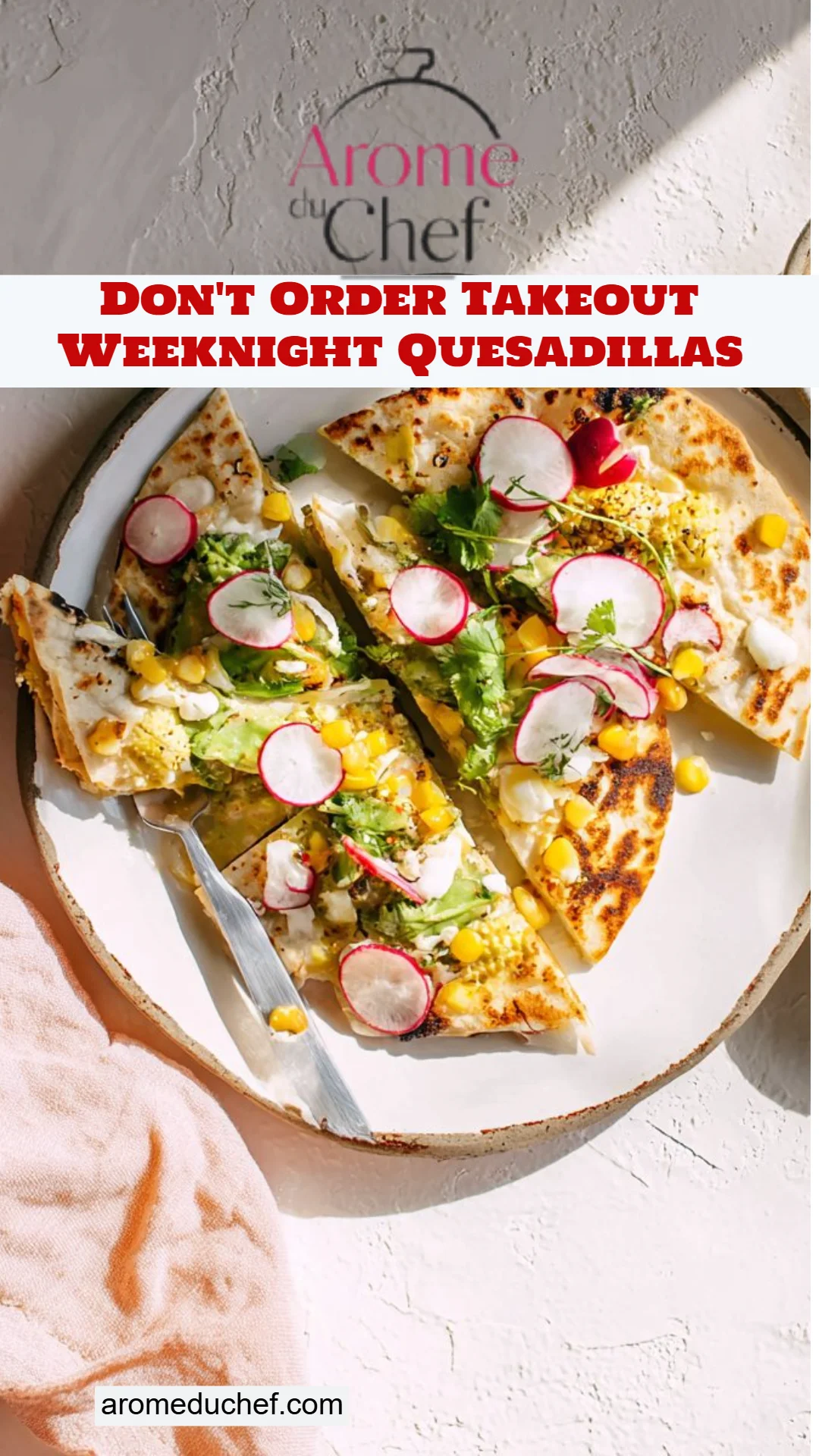 Don't Order Takeout Weeknight Quesadillas