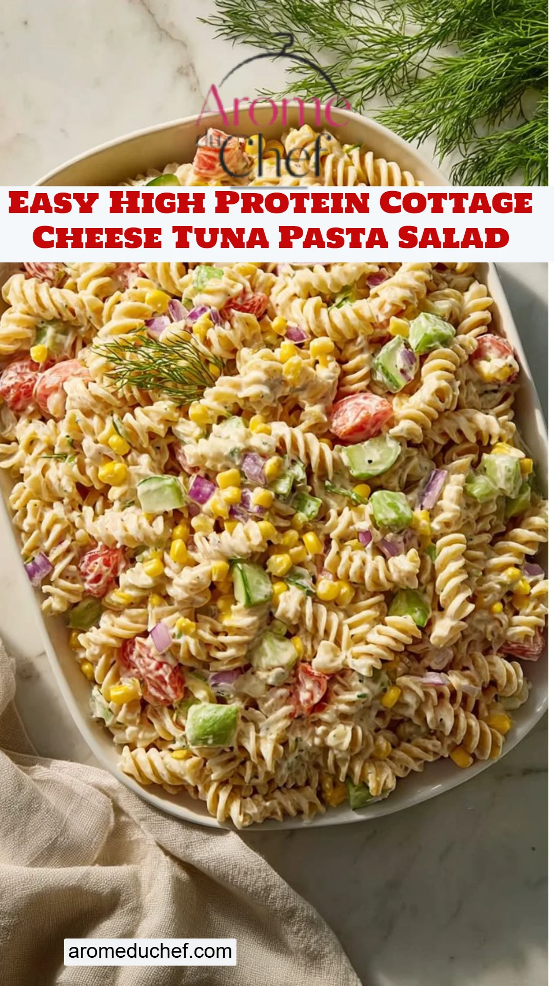 Easy High Protein Cottage Cheese Tuna Pasta Salad