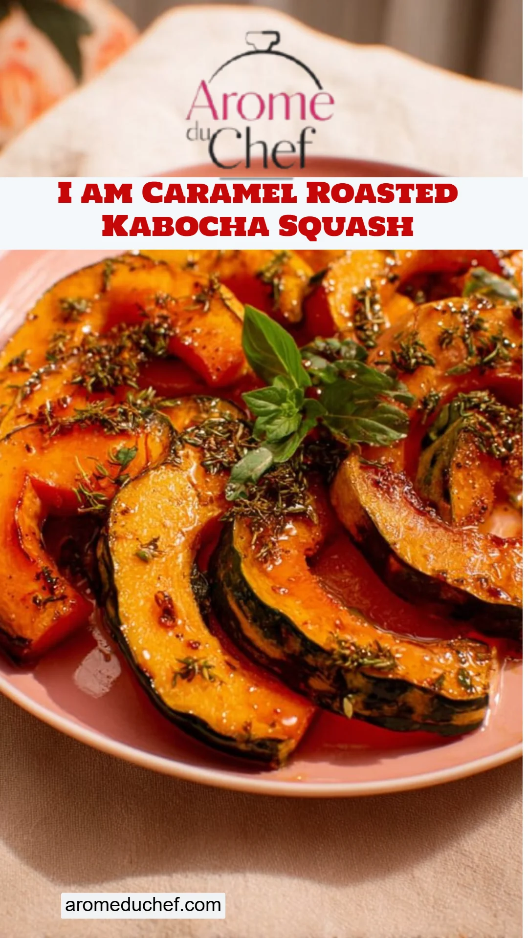 I am Caramel Roasted Kabocha Squash