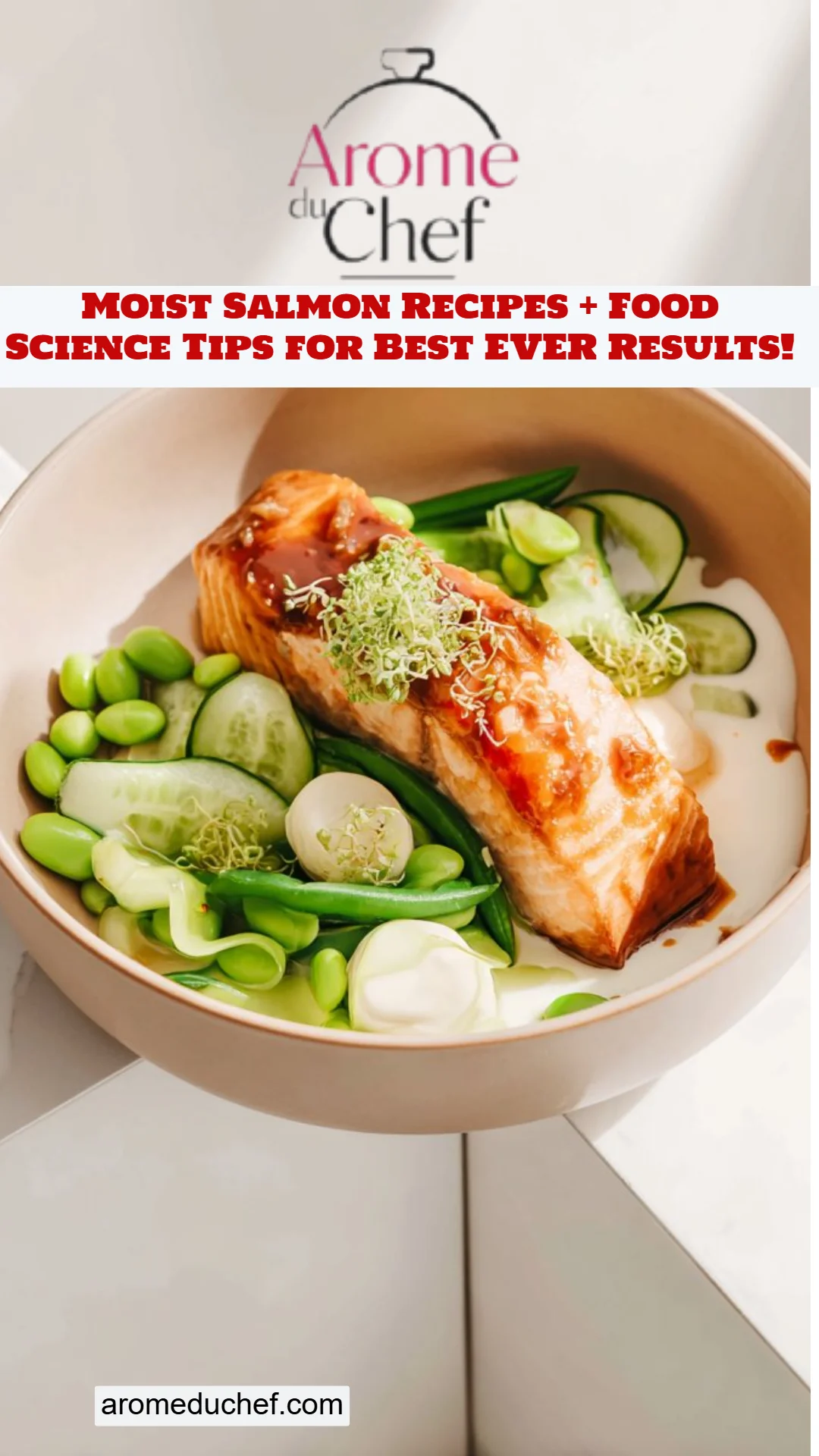 Moist Salmon Recipes + Food Science Tips for Best EVER Results!