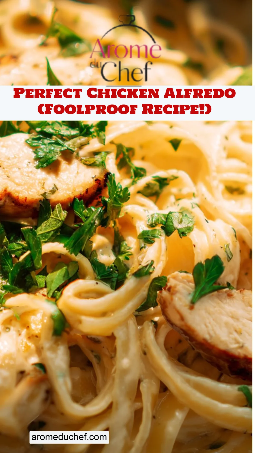 Perfect Chicken Alfredo (Foolproof Recipe!)