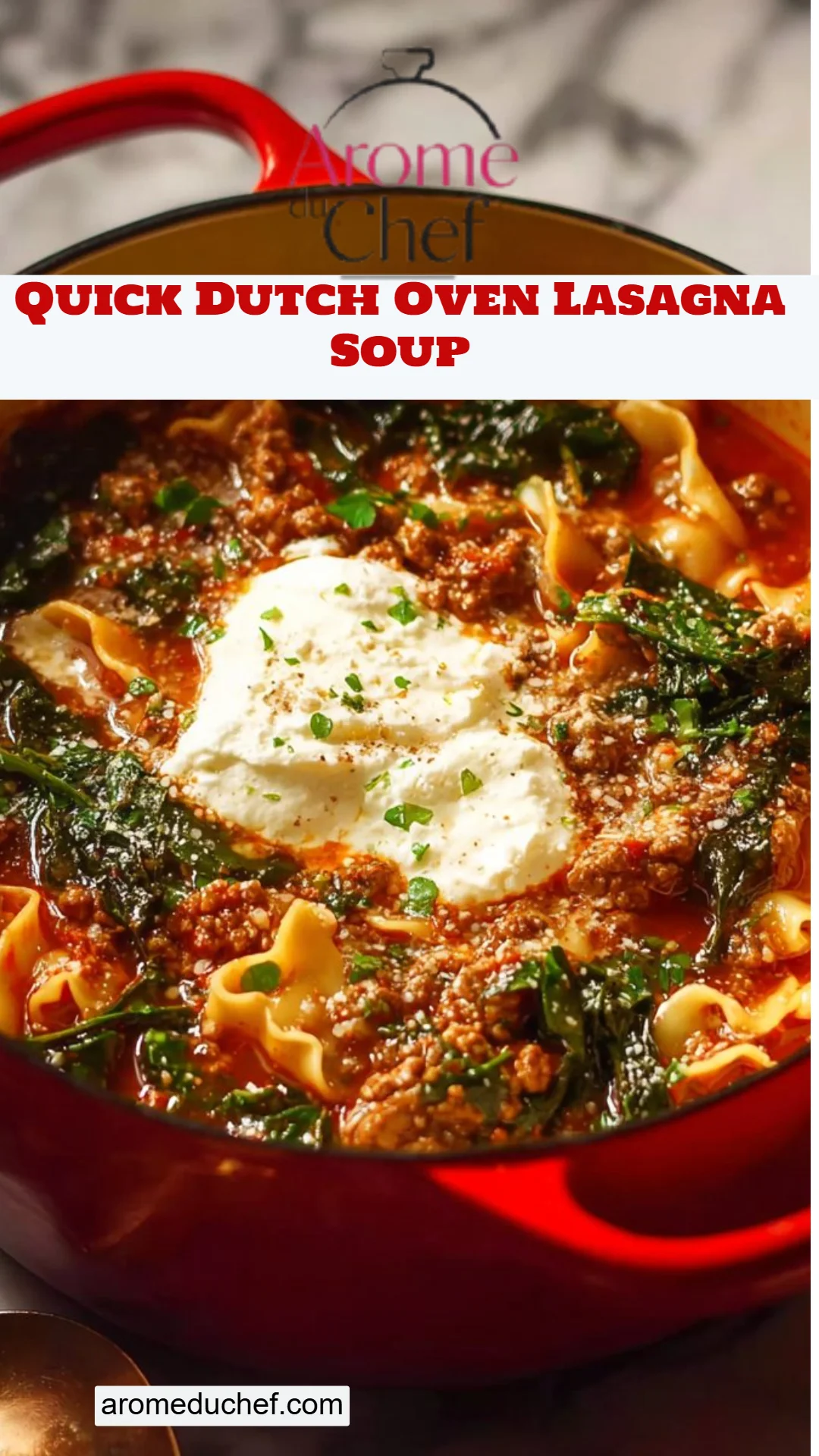 Quick Dutch Oven Lasagna Soup