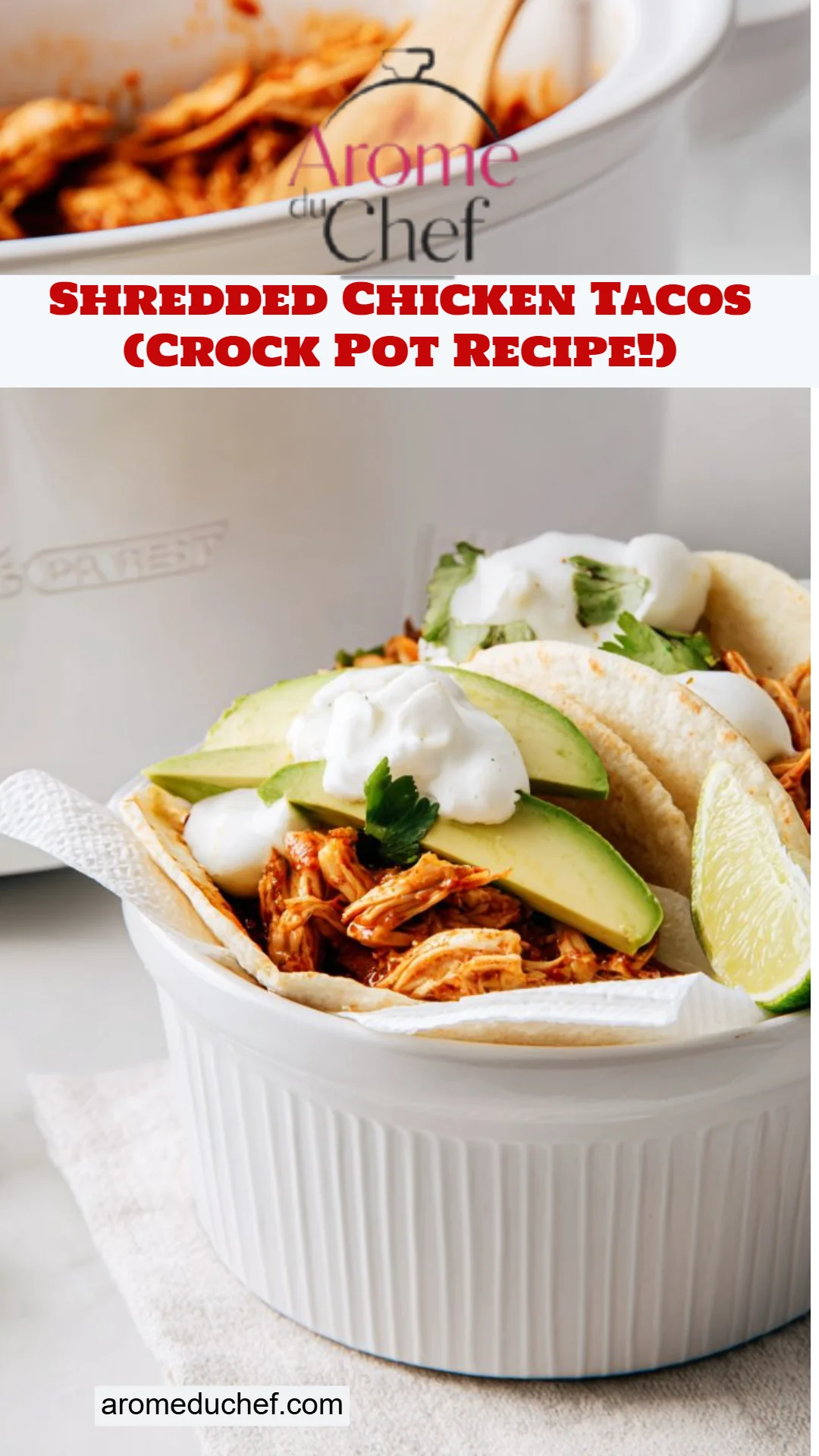Shredded Chicken Tacos (Crock Pot Recipe!)