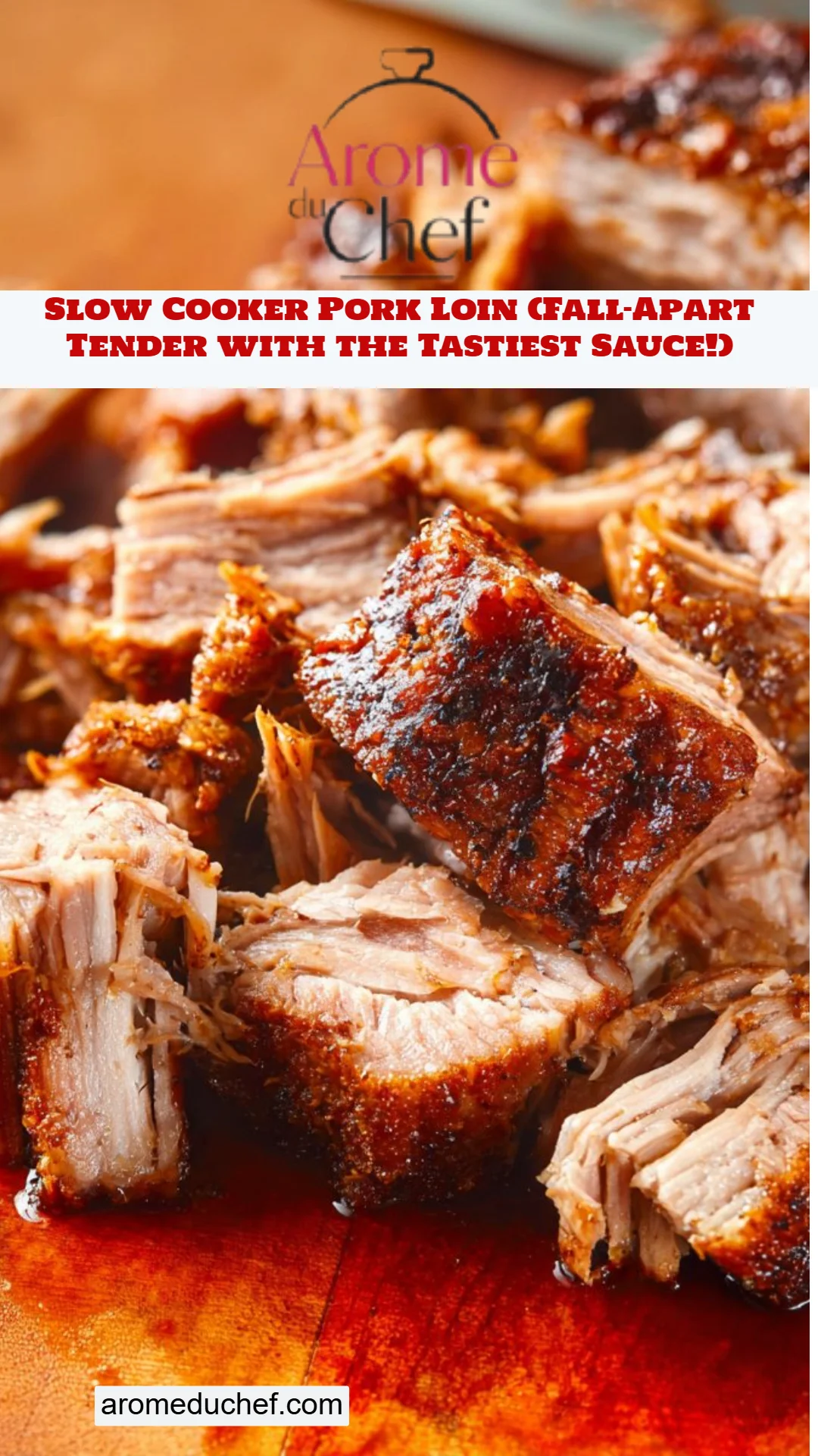 Slow Cooker Pork Loin (Fall-Apart Tender with the Tastiest Sauce!)